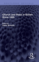 Church and State in Britain Since 1820 (Routledge Revivals) 1041384432 Book Cover