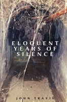 Eloquent Years of Silence 1839193816 Book Cover