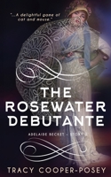 The Rosewater Debutante 1774384221 Book Cover