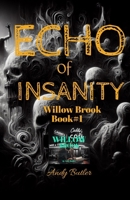 Echo of Insanity Book #1: Willow Brook B0DZCY6FJ8 Book Cover