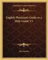 English Physician's Guide or a Holy Guide V2 1162576634 Book Cover