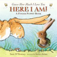 Here I Am!: A Finger Puppet Book: A Guess How Much I Love You Book 1536203890 Book Cover
