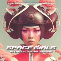 Space Girls: In the Celestial Empire: A Picture Book B0BTKHMP66 Book Cover