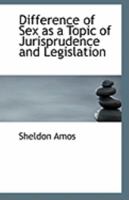 Difference Of Sex As A Topic Of Jurisprudence And Legislation 0526229128 Book Cover