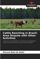 Cattle Ranching in Brazil: Area Dispute with Other Activities 6208405068 Book Cover