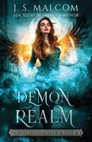 Demon Realm (Crossroads Witch Book 4) B0BLYHPLSZ Book Cover