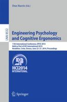 Engineering Psychology and Cognitive Ergonomics: 11th International Conference, EPCE 2014, Held as Part of HCI International 2014, Heraklion, Crete, Greece, June 22-27, 2014, Proceedings 3319075144 Book Cover
