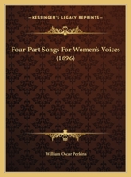 Four-Part Songs for Women's Voices 1436851920 Book Cover
