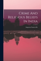 Crime And Religious Beliefs In India 1014392667 Book Cover