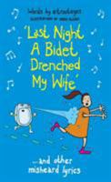 Last Night a Bidet Drenched My Wife: ...and other misheard lyrics 1788702123 Book Cover