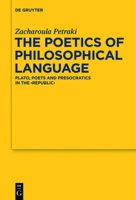 The Poetics of Philosophical Language: Plato, Poets and Presocratics in the -Republic- 3110260972 Book Cover