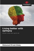 Living better with epilepsy 6209734278 Book Cover