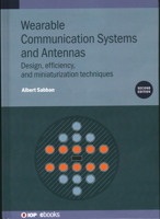Wearable Communication Systems and Antennas: Design, Efficiency, and Miniaturization Techniques 0750352205 Book Cover