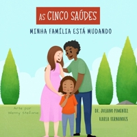 As Cinco Saúdes: Minha família está mudando 1778105041 Book Cover