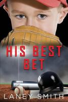 His Best Bet: Censored (Home Run Series) (Volume 1) 1721842039 Book Cover
