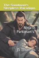 The Sandman’s Sleepless Paradigm: Ninja vs Parkinson’s B0FPXQ1Y9F Book Cover