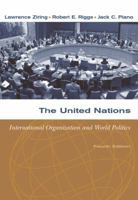 The United Nations: International Organization and World Politics 0155078658 Book Cover