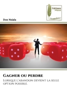 Gagner ou perdre (French Edition) 6207814703 Book Cover