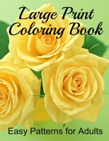 Easy Patterns for Adults: Large Print Coloring Book B0892HWNKM Book Cover