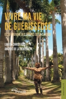 Vivre ma vie de guérisseuse: Et le pouvoir des arbres de la Caraïbe (French Edition) 2355238987 Book Cover