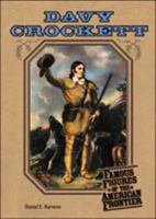 Davy Crockett. Famous Figures of the American Frontier. 0791064816 Book Cover