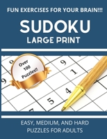 Sudoku Large Print: Easy, Medium, And Hard Puzzles For Adults Over 100 Puzzles With Solutions B0892DP6GS Book Cover