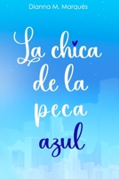 La chica de la peca azul (Almas creativas) B0CFCQ18YH Book Cover