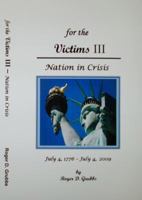 For the Victims III - Nation in Crisis 0981668038 Book Cover