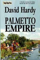 Palmetto Empire 1499592434 Book Cover