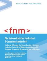 Die österreichische Hochschul-E-Learning-Landschaft: Studie zur Erfassung des Status quo der E-Learning-Landschaft im tertiären Bildungsbereich hinsichtlich Strategie, Ressourcen, Organisation und Erf 3837034127 Book Cover