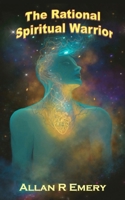 The Rational Spiritual Warrior B0G6VFLYBY Book Cover