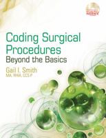 Coding Surgical Procedures: Beyond the Basics [With CDROM] 1435427785 Book Cover