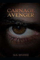 Carnage Avenger B095GSMJ5J Book Cover