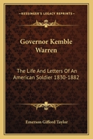 Governor Kemble Warren: The Life And Letters Of An American Soldier 1830-1882 1163167916 Book Cover