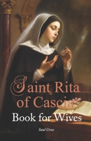 St. Rita of Cascia Book for Wives B0CGKV5RVB Book Cover