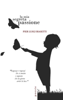 La MIA Segreta Passione: Poesie 8894376206 Book Cover