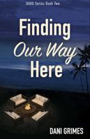 Finding Our Way Here (Oahu Series) 1963459032 Book Cover