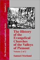 The History of the Evangelical Churches of the Valleys of Piemont - Vol. 2 1579785425 Book Cover
