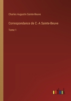 Correspondance de C.-A Sainte-Beuve: Tome 1 338502675X Book Cover