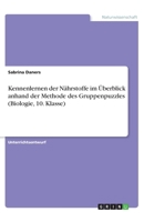Kennenlernen der Nährstoffe im Überblick anhand der Methode des Gruppenpuzzles (Biologie, 10. Klasse) (German Edition) 3668846812 Book Cover