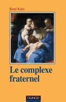 Le complexe fraternel (French Edition) 2100518321 Book Cover