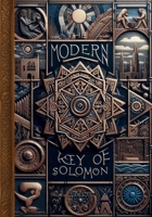 The Modern Key of Solomon: Harmonizing Mystical Traditions with Contemporary Psychology (The Modern Keys of Solomon) B0DYJSKSF2 Book Cover