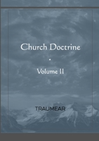 Church Doctrine - Volume II 1008979082 Book Cover