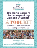 Breaking Barriers for Nonspeaking Autistic Students: A Toolkit to Enhance Communication in Learning Environments B0DWFZX7R1 Book Cover