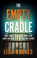 The Empty Cradle: A Completely Gripping and Chilling Suspense Novel, with a Shocking Twist 1398716537 Book Cover