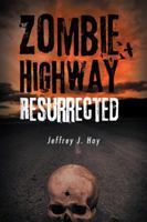 Zombie Highway Resurrected 1532037295 Book Cover