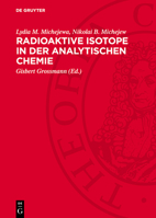 Radioaktive Isotope in Der Analytischen Chemie 3112741129 Book Cover