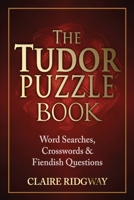 The Tudor Puzzle Book: Word Searches, Crosswords and Fiendish Questions 8412232518 Book Cover