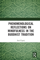 Phenomenological Reflections on Mindfulness in the Buddhist Tradition 1032112492 Book Cover