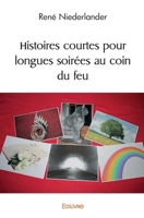 Histoires courtes pour longues soirées au coin du feu (French Edition) 2414571454 Book Cover